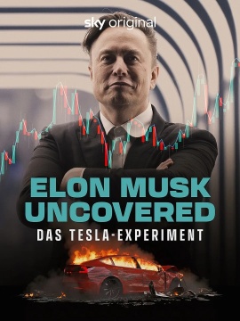 Elon Musk Uncovered - Das Tesla Experiment